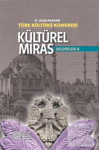 8. Uluslararası Türk Kültürü Kongresi: Kültürel Miras (2 Cilt Takım) K