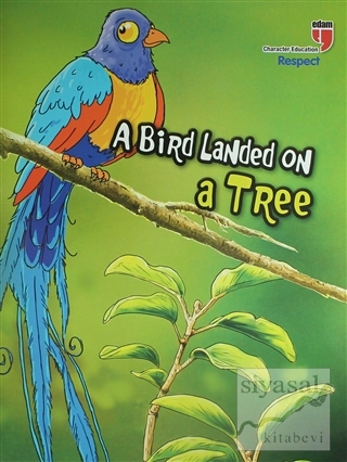 A Bird Landed On A Tree - Respect; Stories With The Phoenix Neriman Ka