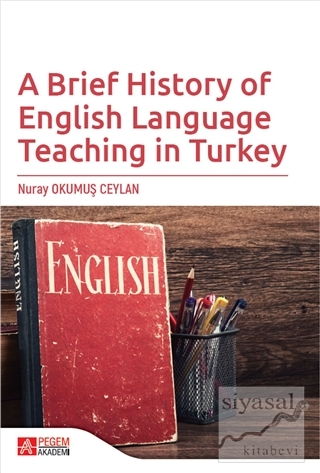 A Brief History of English Language Teaching in Turkey Nuray Okumuş Ce