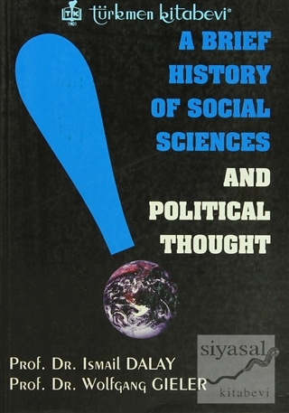 A Brief History of Social Sciences and Political Thought İsmail Dalay