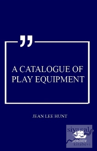 A Catalogue Of Play Equipment Jean Lee Hunt