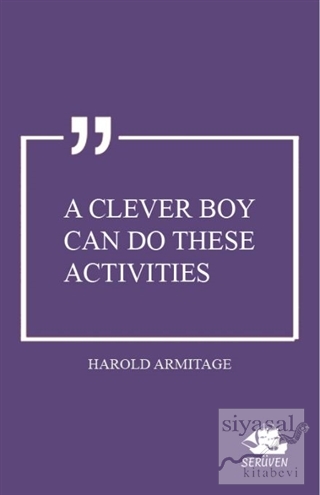 A Clever Boy Can do These Activities Harold Armitage