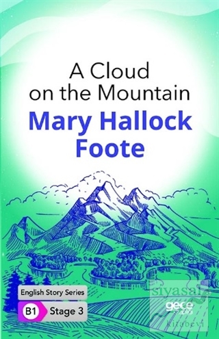 A Cloud on the Mountain - İngilizce Hikayeler B1 Stage 3 Mary Hallock 