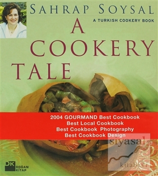 A Cookery Tale A Turkish Cookery Book Sahrap Soysal