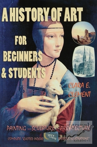 A History of Art : For Beginners and Students Clara E. Clement