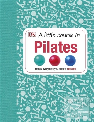 A Little Course in Pilates (Ciltli)