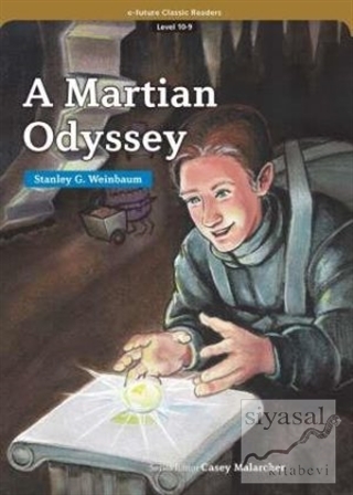 A Martian Odyssey (eCR Level 10) Stanley G. Weinbaum