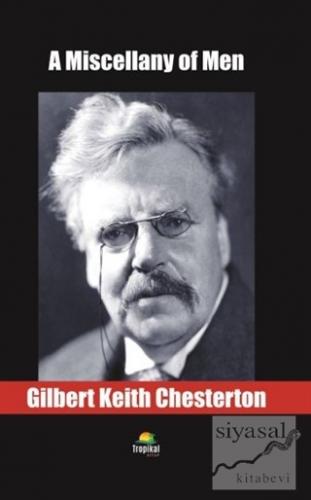 A Miscellany of Men Gilbert Keith Chesterton