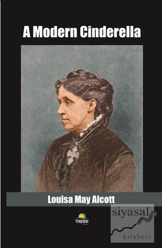 A Modern Cinderella Louisa May Alcott