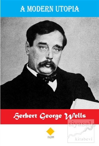 A Modern Ütopia Herbert George Wells