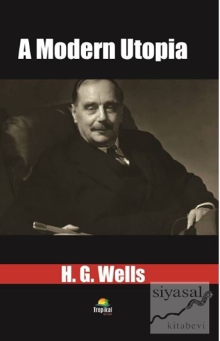 A Modern Utopia H. G. Wells