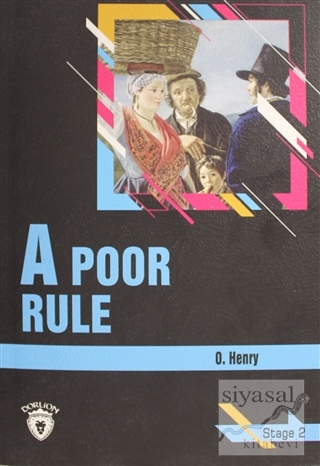A Poor Rule Stage 2 (İngilizce Hikaye) O. Henry