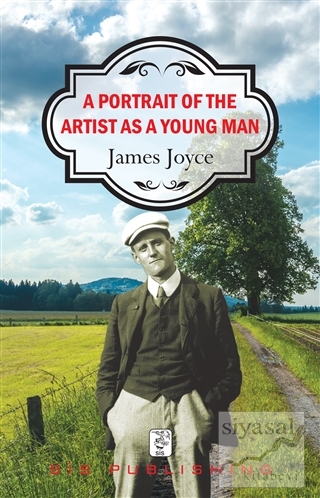 A Portrait of the Artist As A Young Man James Joyce