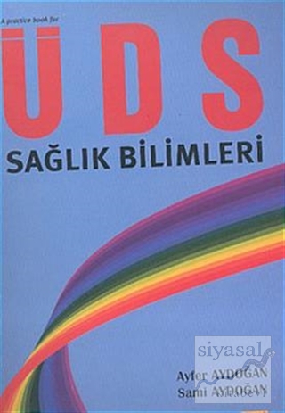 A Practice Book for ÜDS - Sağlık Bilimleri Ayfer Aydoğan