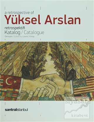 A Retrospective Of Yüksel Arslan Retrospektifi (Ciltli) Kolektif