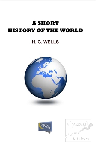 A Short History Of the World H. G. Wells