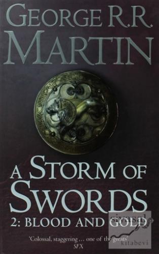 A Storm Of Swords 2: Blood and Gold George R. R. Martin