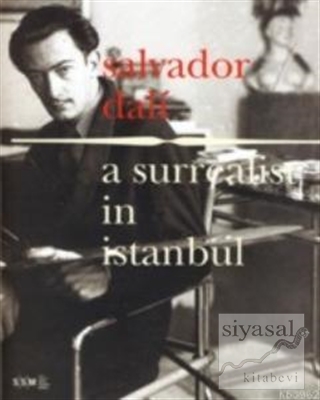 A Surrealist in İstanbul: Salvador Dali (İngilizce) Kolektif