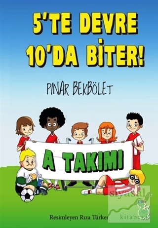 A Takımı - 5'te Devre 10'da Biter! Pınar Bekbölet