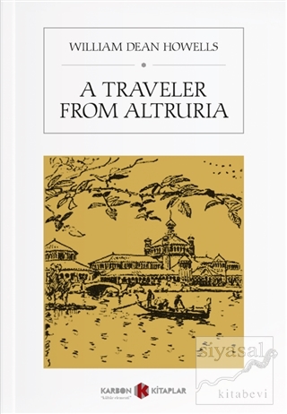 A Traveler From Altruria William Dean Howells