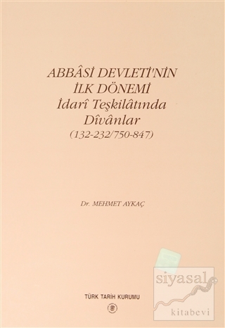 Abbasi Devleti'nin İlk Dönemi - İdari Teşkilatında Divanlar