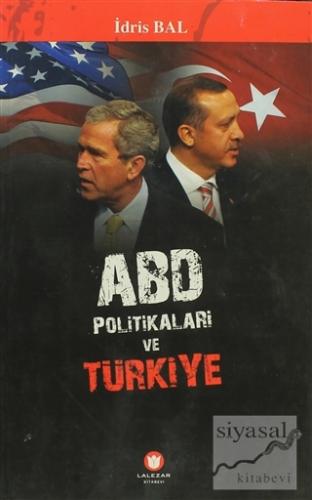 ABD Politikaları ve Türkiye İdris Bal