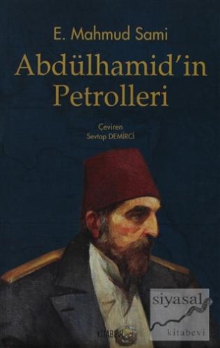 Abdülhamid'in Petrolleri E. Mahmud Sami