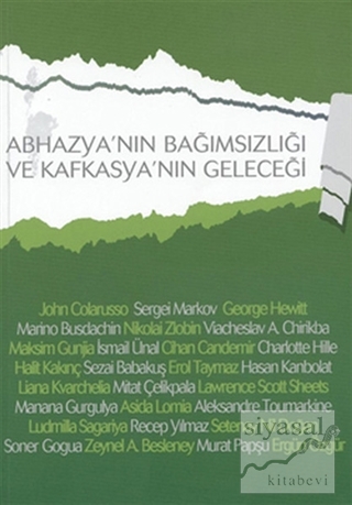 Abhazya'nın Bağımsızlığı ve Kafkasya'nın Geleceği Kolektif