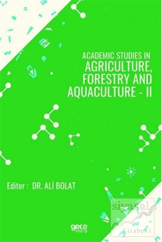Academic Studies In Agriculture Forestry And Aquaculture - 2 Ali Bolat