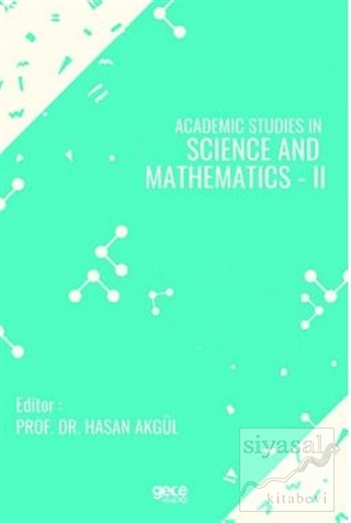 Academic Studies in Science and Mathematics - 2 Hasan Akgül