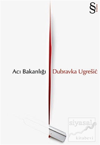 Acı Bakanlığı Dubravka Ugresic