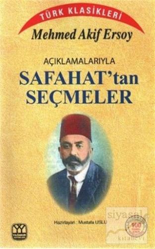 Açıklamalarıyla Safahat'tan Seçmeler Mehmed Akif Ersoy