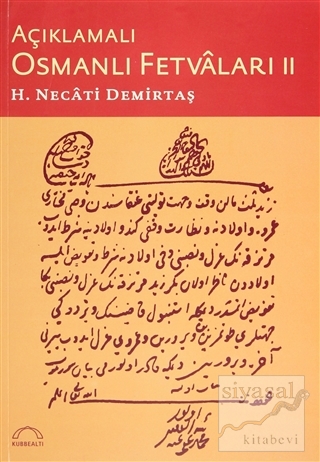 Açıklamalı Osmanlı Fetvaları - 2 H. Necati Demirtaş