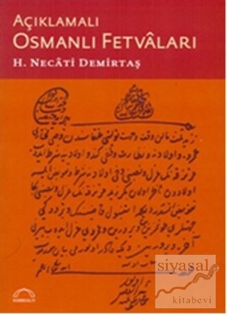 Açıklamalı Osmanlı Fetvaları H. Necati Demirtaş