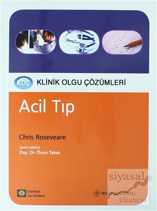 Acil Tıp - Klinik Olgu Çözümleri