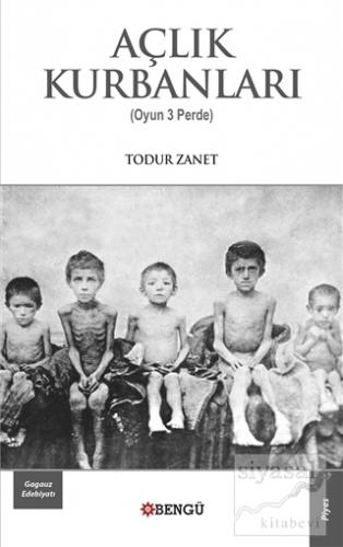 Açlık Kurbanları Todur Zanet
