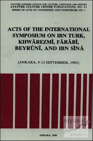 Acts of the International Symposium on Ibn Turk, Khwarezmi, Farabi, Be