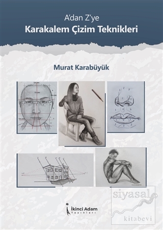 A'dan Z'ye Karakalem Çizim Teknikleri Murat Karabüyük