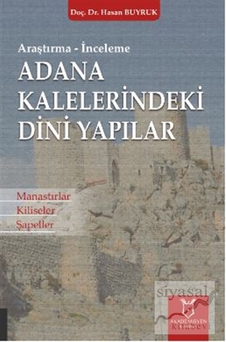 Adana Kaleleri̇ndeki̇ Di̇ni̇ Yapılar Hasan Buyruk