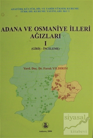 Adana ve Osmaniye İlleri Ağızları Cilt: 1 Faruk Yıldırım