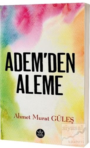 Adem'den Aleme Ahmet Murat Güleş
