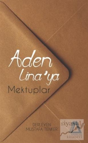 Aden Lina'ya Mektuplar Mustafa Tenker