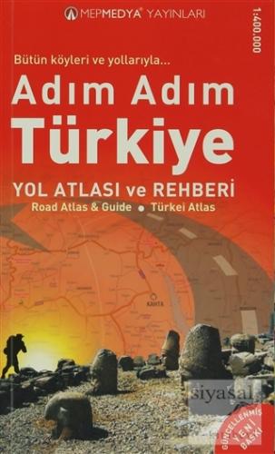 Adım Adım Türkiye Yol Atlası ve Rehberi Kolektif