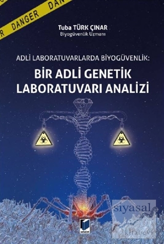 Adli Laboratuvarlarda Biyogüvenlik: Bir Adli Genetik Laboratuvarı Anal