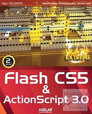 Adobe Flash Professional CS5 and ActionScript 3.0 Uğur Gelişken