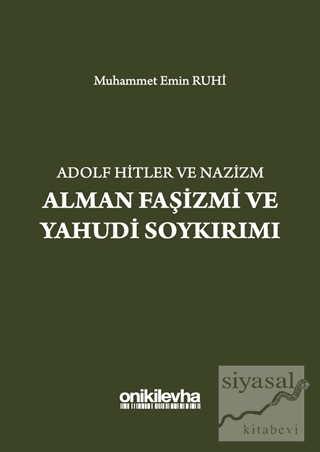 Adolf Hitler ve Nazizm Alman Faşizmi ve Yahudi Soykırımı Muhammet Emin