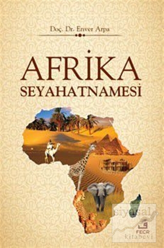 Afrika Seyahatnamesi (Ciltli) Enver Arpa