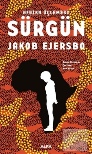 Afrika Üçlemesi - Sürgün Jakob Ejersbo
