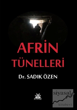 Afrin Tünelleri Sadık Özen