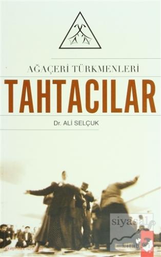 Ağaçeri Türkmenleri Tahtacılar Ali Selçuk